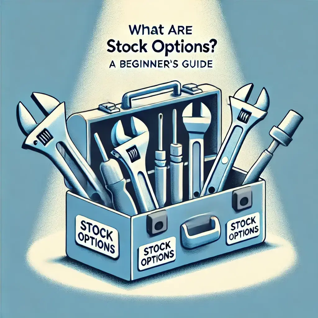 What Are Stock Options? A Beginner’s Guide